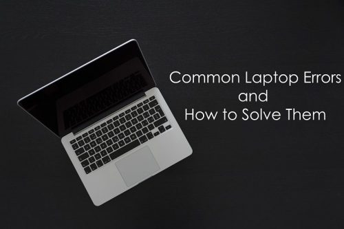 What are common laptop errors and how to solve them